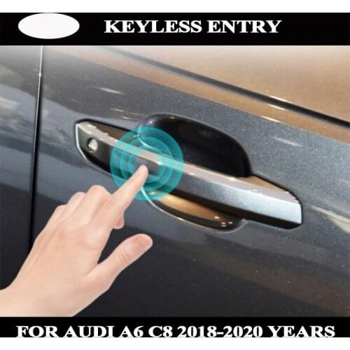 For Audi A6 C8 2018-2020 Keyless entry comfort access system ,comfort system upgrade auto accessories