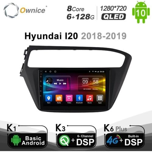 Ownice 6G Ram 128G Rom Android 10.0 Car DVD Player For Hyundai i20 2018 2019 SPDIF 4G DSP Car Radio GPS Navi Audio System