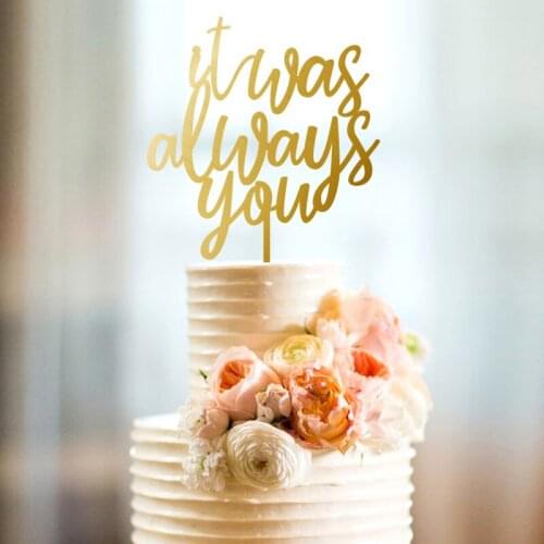 It Was Always You Wedding Cake Topper, Always You Wedding Cake Topper, Rustic Cake Topper ,DIY Cake Topper decoration