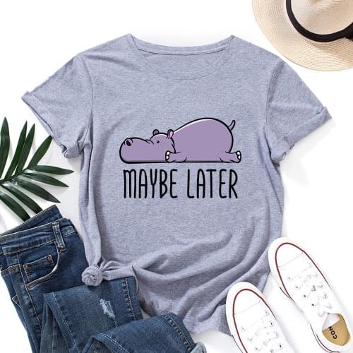 Funny Animal Lover Sleepy Hippo Maybe Later Shirt Women Short Sleeve Cotton T-shirts Summer Graphic Tee Tops Female Clothes