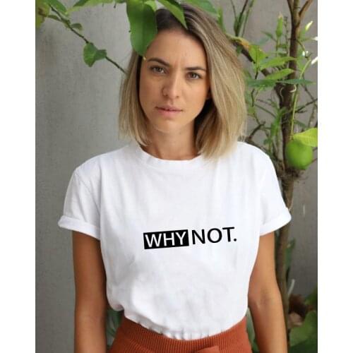 WHY NOT Letter Print Women Summer Short Sleeve T-shirt Funny Vintage Harajuku Tshirts Tees Round Neck Tops Camisetas Mujer Ropa