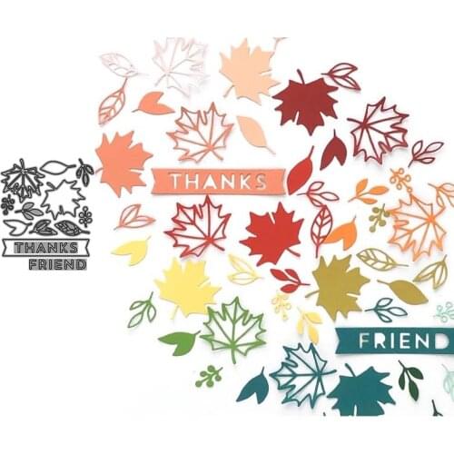 2021 New THANKS FRIEDN Maple Leaf Metal Cutting Dies for Scrapbooking Craft Die Cut Stencil Card Make Mould Sheet Decor Template