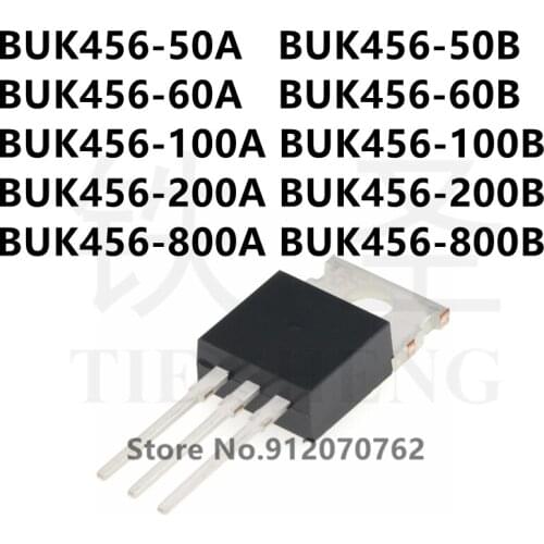 10PCS BUK456-50A BUK456-50B BUK456-60A BUK456-60B BUK456-100A BUK456-100B BUK456-200A BUK456-200B BUK456-800A BUK456-800B TO-220
