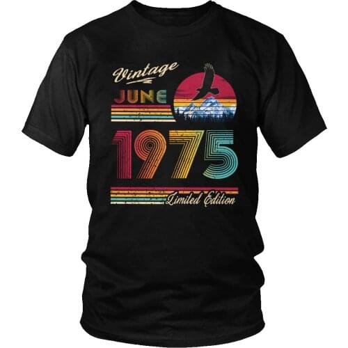 Retro June 1975 Birthday Tshirt Men Short Sleeves Cotton Tee Shirts O-neck 45 Years Old 45th Birthday Gift Big Size T-shirt