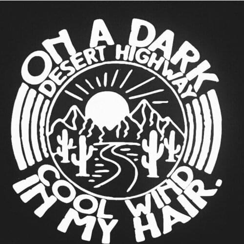 Black/Sliver On a Dark Desert Highway Car Sticker Cool Design Decal Waterproof Rear Windshield Decal Laptop Decor S1251