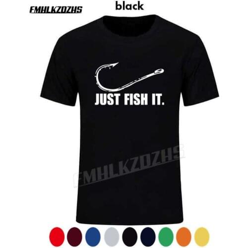 2021 Fashion Men Just Fish It Funny Fishing Angler Hook Bait&Tackle Preshrunk men T-Shirt Brand Cotton T shirts Short sleeve Tee