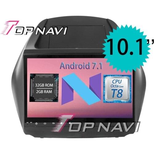 Topnavi 10.1" Octa Core Android 7.1 Car GPS Navigation for Hyundai ix35 2009-2015 Auto Stereo Multimedia Players Stereo with 3G