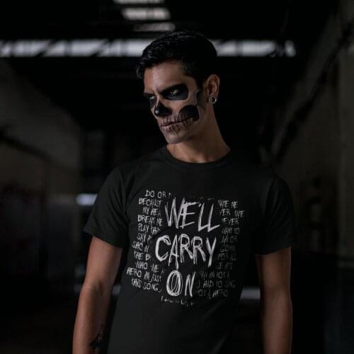 My Chemical Romance T Shirt Mcr We'll Carry On T-Shirt Men Letter Print Basic Tee Shirt Summer Cotton T Shirts Plus Size 4XL 6XL