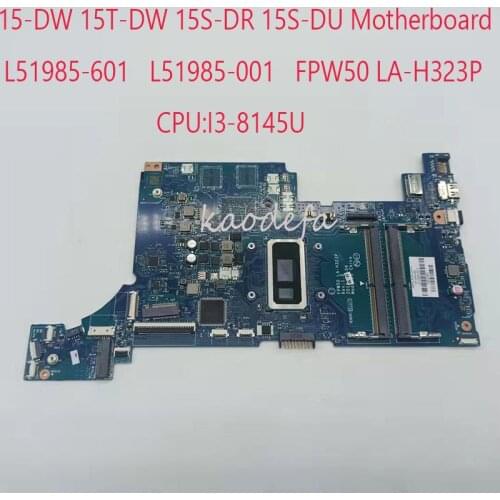 15S-DU Motherboard FPW50 LA-H323P For HP 15S-DU Laptop 15S-DR Motherboard 15S-DR Laptop L51985-601 L51985-001 CPU:I3-8145U DDR4