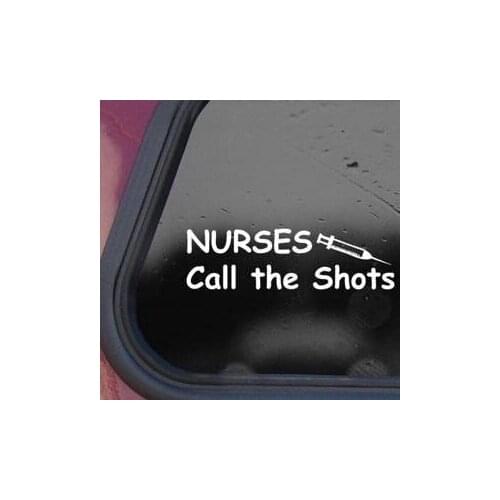 Nurses Call The Shots Sticker Decal RN Laptop Die-cut Sticker Decal 15cm