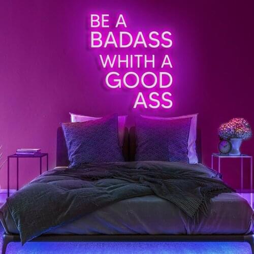 Custom Neon LED Light BE A BADASS WITH A GOODASS Sign Art Decorative For Shop Logo Pub Store Club Nightclub Game Room Wall Decor