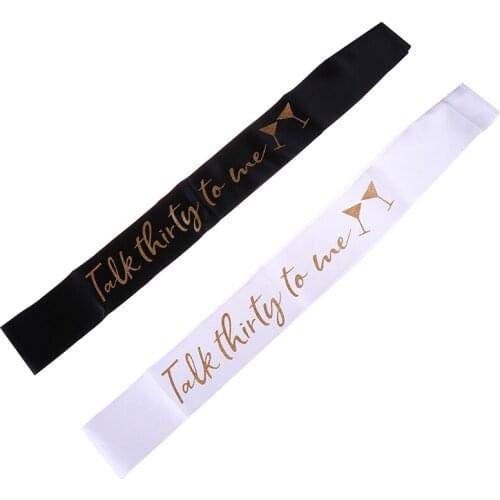 1pcs 2 Colors Birthday Sash Gold Talk Thirty To Me Satin Happy 30th Birthday Party Decorations Supplies Sash For Women