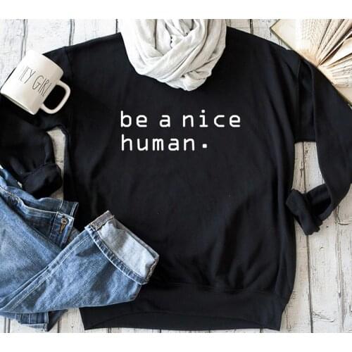 ZBBRDD Be a nice human Jesus Women Sweatshirt Christian Religious Pullovers Hoodie Autumn Winter Long Sleeve Tops Drop Shipping