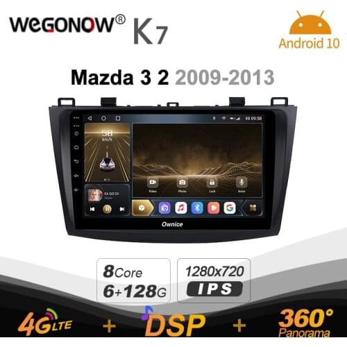 Ownice K7 6G+128G Car Radio for Mazda 3 2 2009 - 2013 android 10.0 BT 5.0 support Interior Atmosphere Lamp 360 4G LTE 1280*720