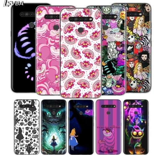 Cheshire Cat Alice For LG V60 V50S V50 G8X G8S G8 G7 ThinQ 5G K61 K51S K41S K30 K20 Q60 Q9 Soft Phone Case