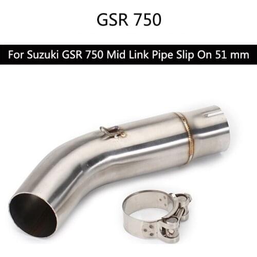 Mid Pipe ) For Suzuki GSR 750 Exhaust Pipe Motorcycle Mid Link Pipe Slip On 51 mm Escape Stainless Steel Middle Converter