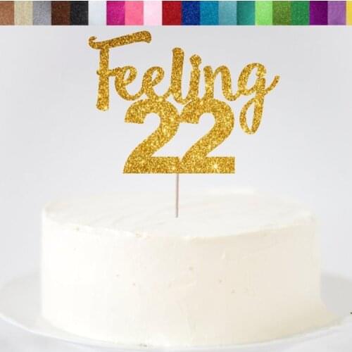 Custom Feeling 22 Cake Topper, Personalised 22nd Birthday GlitterCake Topper, Swift Birthday Decor, 22 Years Old, 22 Cake Topper
