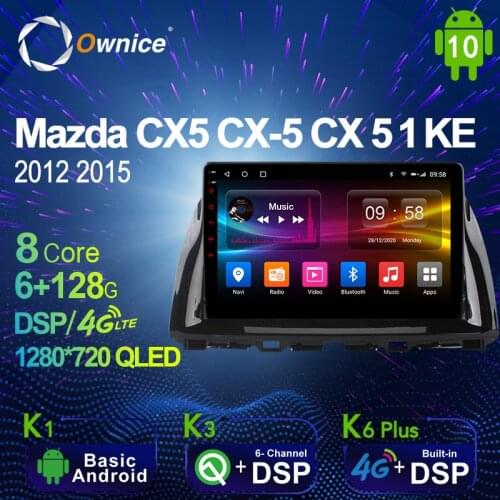 6G+128G Ownice Android 10.0 Car Radio GPS for Mazda CX5 CX-5 CX 5 1 KE 2012 2015 Navi Setreo System 4G LTE DSP SPDIF 1280*720