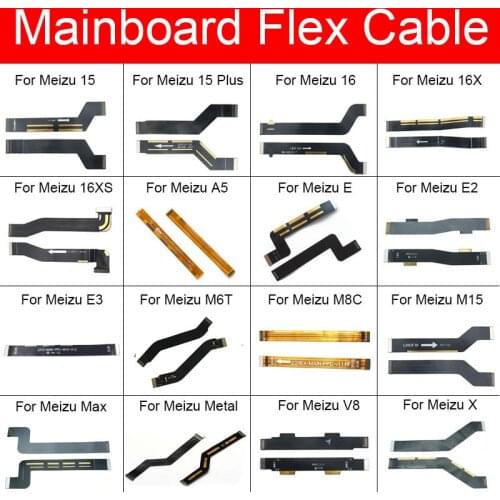 Main Motherboard Mainboard Flex Cable For Meizu E E2 E3 A5 M6T V8 M8C 15 M15 16 16X 16S X Max Metal Plus Main Board Flex Ribbon