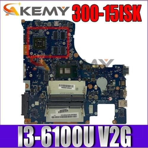 For Lenovo 300-15ISK laptop motherboard I3-6100U VGA(2G) number NM-A481 FRU 5B20L24347 5B20L24351 5B20K38231 5B20K38232