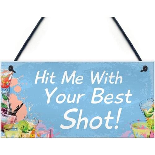 Meijiafei Funny Hit Me With Your Best Shot Home Bar Pub Garden Sign Alcohol Gin Beer Gift 10" x 5"