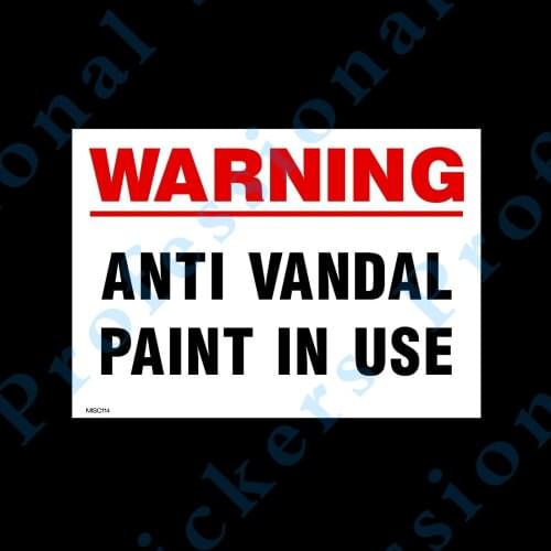 Anti Vandal Paint in Use - Plastic Sign, Sticker- All Sizes - MISC114 Waterproof Vinyl stickers for car Motos