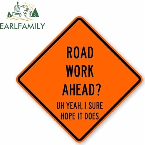 EARLFAMILY 13cm x 12.8cm for Road Work Ahead Vinyl Car Stickers Creative Graffiti Decal Motorcycle Windows Car Door Protector