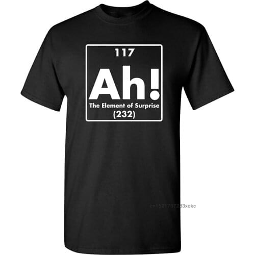 Ah! The Element of Surprise Science Funny T Shirt For Men Adult Student Chemistry Style Tshirt Birthday Gift T-shirt