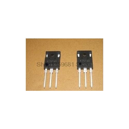 10PCS IKW75N60T K75T60 K75T60A 75N60 TO-247 75A 600V Power IGBT Transistor