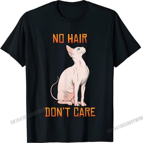 Cute Hairless Sphynx Cat Shirt No Hair Dont Care T-Shirt Camisas Men Casual Tshirts For Men Cotton Tops Tees Normal Fitted