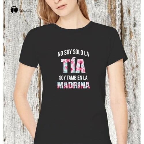 Camiseta No Solo Soy La Tia, Tambien Soy La Madrina