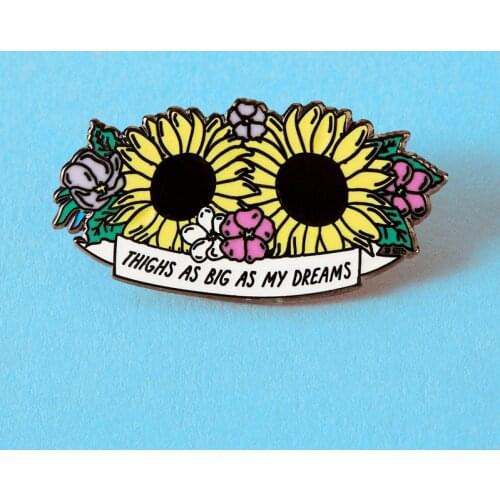 Thighs As Big As My Dreams Enamel Brooch Pin Backpack Hat Bag Collar Lapel Pins Badges Women Mens Fashion Jewelry Accessories