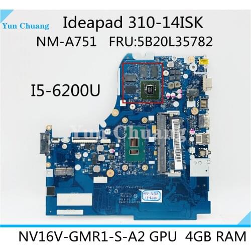FRU:5B20L35782 NM-A751 For Lenovo Ideapad 310-14ISK MotherboardSR2EY I5-6200U 4GB DD4 NV16V-GMR1-S-A2 2GB Tested