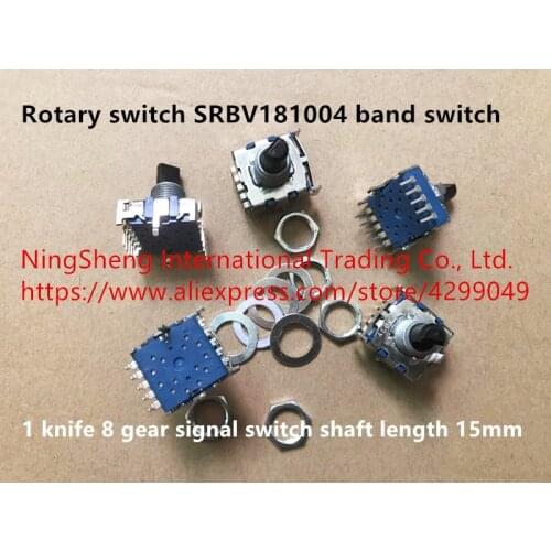 Original new 100% rotary switch SRBV181004 band switch 1 knife 8 gear signal switch shaft length 15mm