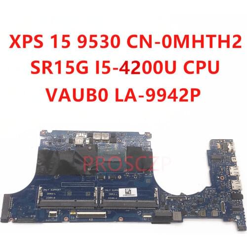 FOR DELL XPS 15 9530 CN-0MHTH2 0MHTH2 MHTH2 Laptop motherboard SR15G i5-4200U CPU with LA-9942P 100% working well