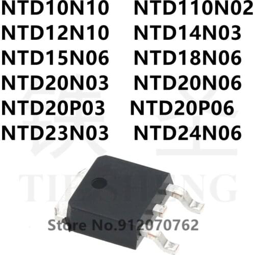 10PCS NTD10N10 NTD110N02 NTD12N10 NTD14N03 NTD15N06 NTD18N06 NTD20N03 NTD20N06 NTD20P03 NTD20P06 NTD23N03 NTD24N06 TO-252