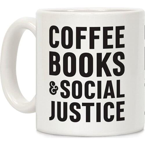 Coffee Books Social Justice White 11 Ounce Ceramic Coffee Mug