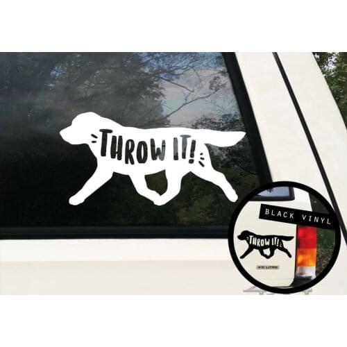 Black/Sliver Throw It Labrador Retriever Decal Dog Lover Sticker Waterproof Removable Car Rear Window S600