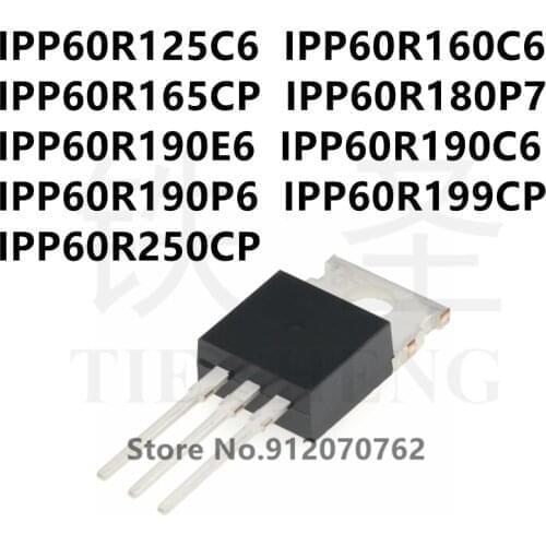 10PCS/LOT IPP60R125C6 IPP60R160C6 IPP60R165CP IPP60R180P7 IPP60R190E6 IPP60R190C6 IPP60R190P6 IPP60R199CP IPP60R250CP TO-220