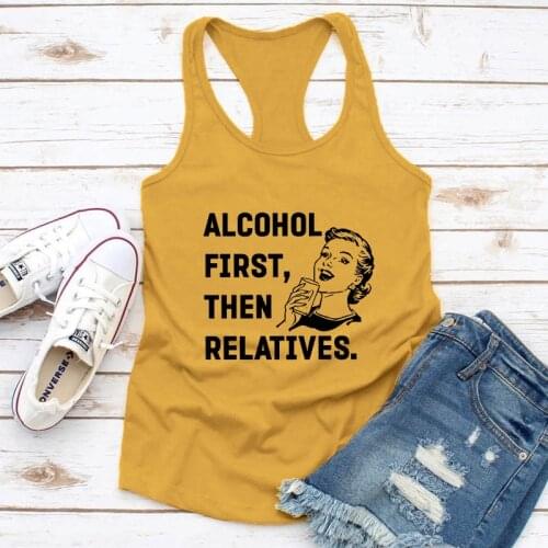 Alcohol First Then Relatives Tank Trendy Women Sleeveless Funny Day Drinking Graphic Workout Tops