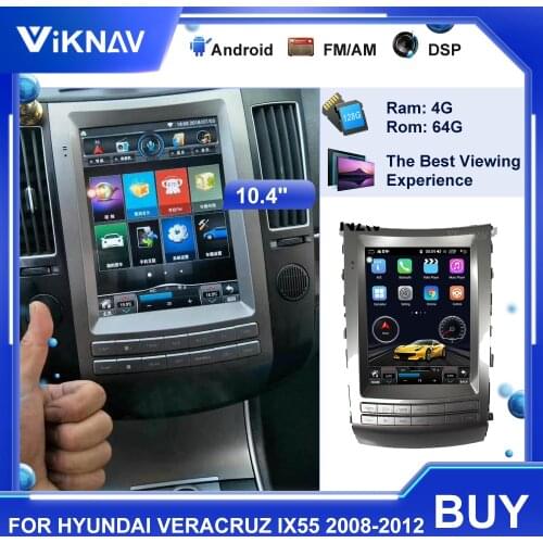 Android System Car Radio For HYUNDAI VERACRUZ IX55 2008 2009 2010 2011 2012 10.4 Inch Car Navigation Gps Multimedia Player