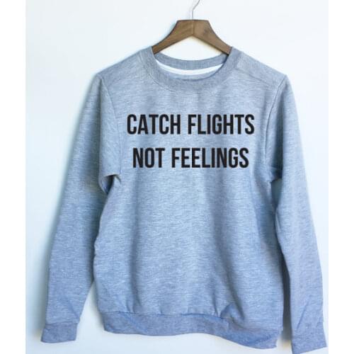 Catch Flights, Not Feelings Sweatshirt in White for Women Funny Graphic Hoodies Casual Cotton aesthetic Tumblr Hoodies Tops