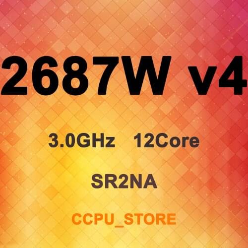 Xeon E5-2687W v4 SR2NA 3.0GHz 12Core 24Thread 30MB 160W LGA2011-3 X99 CPU Processor Not QS/ES