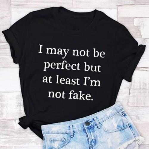 I may not be perfect cute T-shirt funny women 100% Cotton casual street style grunge unisex casual Fashion quote tee top tshirt