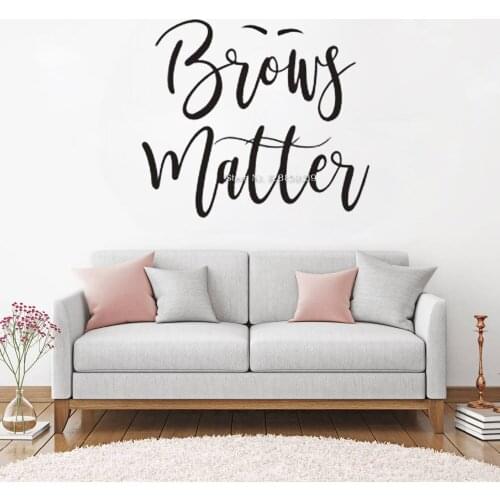 Brows Matter Quote Decal Vinyl Wall Decal For Salon Studio Eyebrow Artist Wall Decor Eyebrows Matter Wall Decor Stickers LC1364