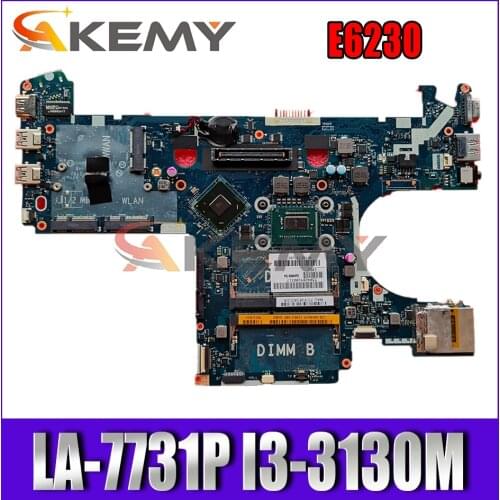 Akemy QAM00 LA-7731P I3-3130M FOR Dell Latitude E6230 Laptop Motherboard CN-0W7YTC W7YTC Mainboard 100% test