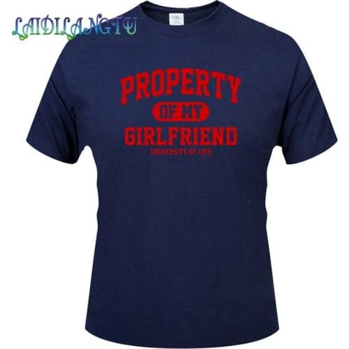 PROPERTY OF MY GIRLFRIEND Men Cotton High Quality O-neck T-Shirt Tees Tops Man Fashion Casual T-shirts