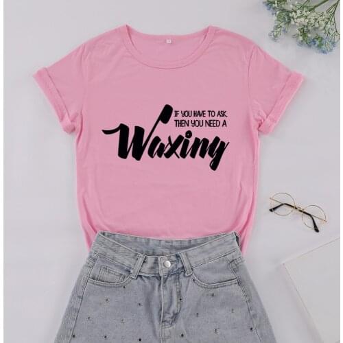 You Need a Waxing letter printed Esthetician T-Shirt 100% cotton shorts sleeve top tees o neck funny fashion t shirts unisex