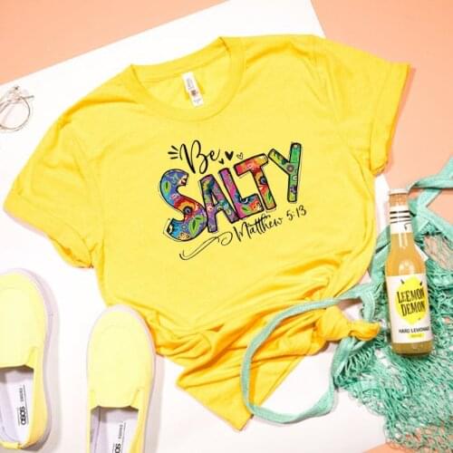 Be Salty Matthew 5:13 Christian T Shirts Women Cotton Plus Size Graphic Tee Shirt Religious Jesus T-shirts Female Tops Dropship