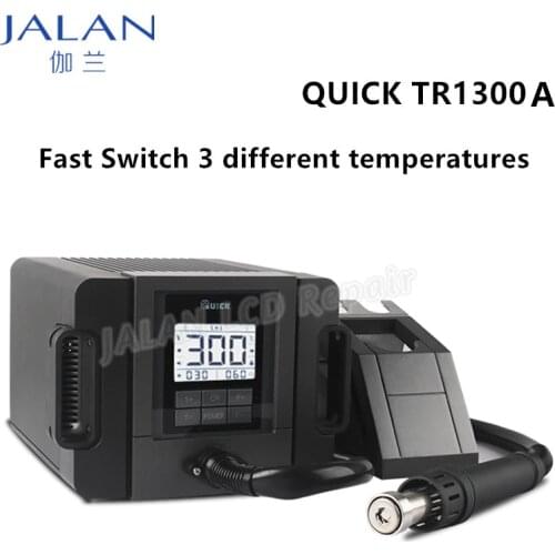 QUICK TR1300A 1300W Hot Air Gun Mobile Phone Repair Soldering Station BGA Welding Rework Station
